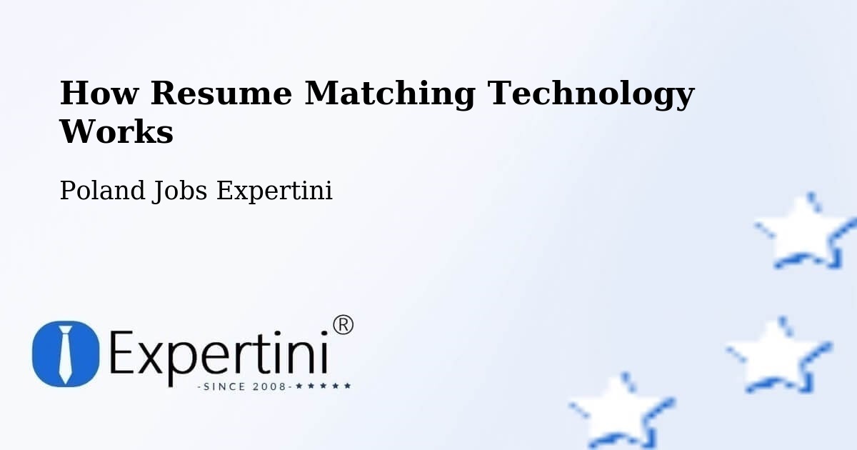 How Resume Matching Technology Works - Poland Jobs Expertini